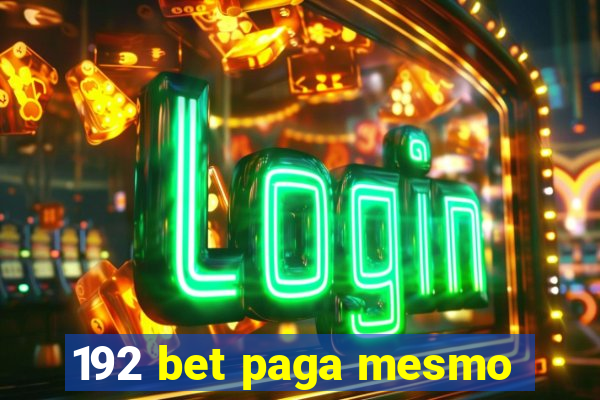 192 bet paga mesmo